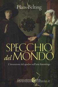Specchio del mondo. Linvenzione del quadro nellarte fiamminga.pdf