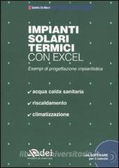 Impianti solari termici con excel. Esempi di progettazione urbanistica. Con CD-ROM.pdf
