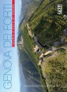 Genova dei forti. Liguria a volo di drone. Ediz. illustrata.pdf