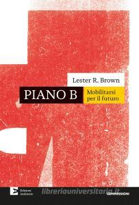 Ebook Piano B di R. Brown Lester edito da Edizioni Ambiente