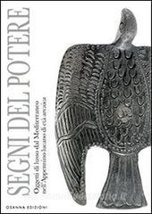 Segni del potere. Oggetti di lusso dal Mediterraneo nellAppennino lucano di età arcaica.pdf