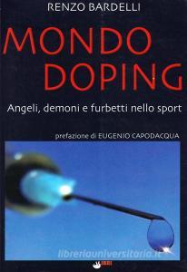 Mondo doping. Angeli, demoni e furbetti nello sport.pdf