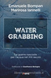 Water grabbing. Guerre nascoste per lacqua nel XXI secolo.pdf