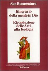Itinerario della mente in Dio. Riconduzione delle arti alla teologia.pdf