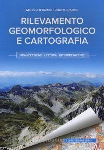 Rilevamento geomorfologico e cartografia: realizzazione, lettura, interpretazione.pdf