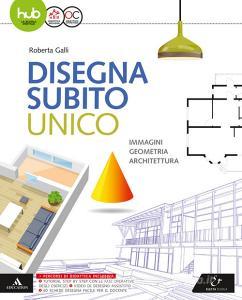 Disegna subito. Per il primo biennio delle Scuole superiori. Con e-book. Con espansione online.pdf