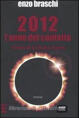 2012 lanno del contatto. Linizio di un nuovo mondo.pdf