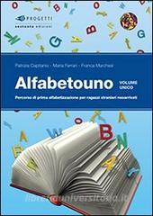 Alfabetouno. Percorso di prima alfabetizzazione per ragazzi stranieri neoarrivati.pdf