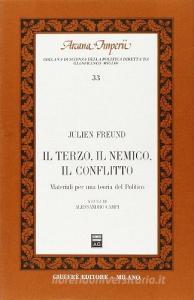 Il terzo, il nemico, il conflitto. Materiali per una teoria del politico.pdf