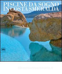 Piscine da sogno in Costa Smeralda. Ediz. italiana e inglese.pdf