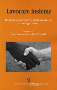Lavorare insieme. Imprese cooperative, climi lavorativi e immigrazione.pdf