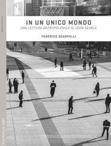 In un unico mondo. Una lettura antropologica di John Searle.pdf