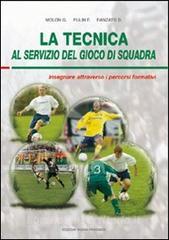 La tecnica al servizio del gioco di squadra. Insegnare attraverso i percorsi formativi.pdf