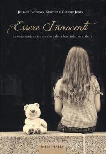 Essere innocenti. La vera storia di tre sorelle e della loro infanzia rubata.pdf