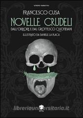Novelle crudeli. Dallorrore e dal grottesco quotidiani.pdf