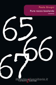 Ebook Pura razza bastarda di Grugni Paolo edito da Laurana Editore