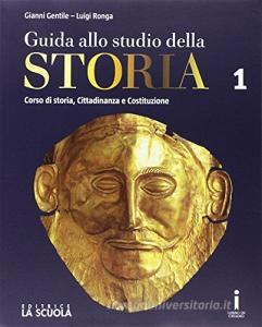 Guida allo studio della storia. Ediz. plus. Per le Scuole superiori. Con e-book. Con espansione online vol.1.pdf