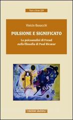 Pulsione e significato. La psicoanalisi di Freud nella filosofia di Paul Ricoeur.pdf