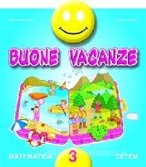 Buone vacanze. Matematica. Per la 3ª classe elementare.pdf