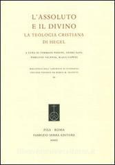 L assoluto e il divino. La teologia cristiana di Hegel. Ediz. italiana e tedesca.pdf