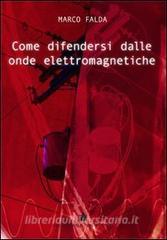 Come difendersi dalle onde elettromagnetiche.pdf