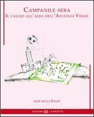 Campanile sera. Il calcio allalba dellatletico Vieste.pdf