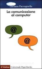 La comunicazione al computer. Sociologia delle reti telematiche.pdf