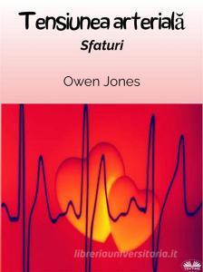 Ebook Tensiunea Arterial? di Owen Jones edito da Tektime