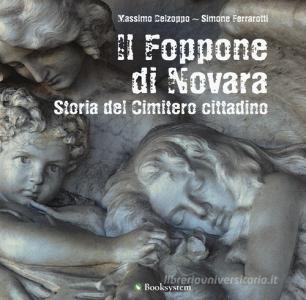 Il Foppone di Novara. Storia del cimitero cittadino. Ediz. illustrata.pdf