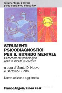 Strumenti psicodiagnostici per il ritardo mentale. Lassessment psicologico nella disabilità intellettiva.pdf