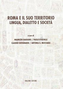 Roma e il suo territorio. Lingua, dialetto e società.pdf
