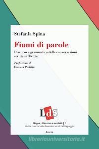 Fiumi di parole. Discorso e grammatica delle conversazioni scritte in Twitter.pdf