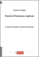 Metodi di matematica applicata. Una lettura di semplici, ma potenti, ragionamenti.pdf