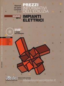 Prezzi informativi delledilizia. Impianti elettrici. Giugno 2014. Con CD-ROM.pdf