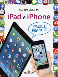 IPad e iPhone. Facile per tutti.pdf