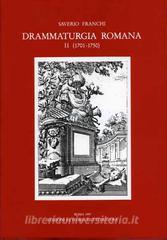 Drammaturgia romana. Repertorio bibliografico cronologico dei testi drammatici pubblicati a Roma e nel Lazio (1701-1750).pdf