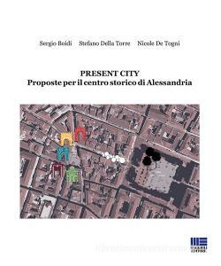 Present City. Proposte per il centro storico di Alessandria.pdf