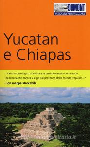 Yucatan e Chiapas. Con Carta geografica ripiegata.pdf