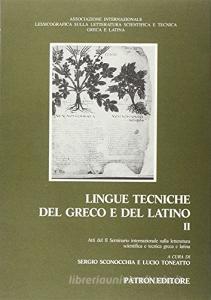 Lingue tecniche del greco e del latino. Atti del 2º Seminario internazionale sulla letteratura scientifica e tecnica greca e latina.pdf