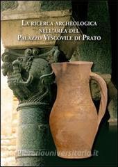 La ricerca archeologica nellarea del Palazzo Vescovile di Prato.pdf