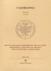 Biotecnologie microbiche del futuro. Idrogeno e metano da residui dellindustria alimentare.pdf