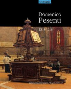 Domenico Pesenti 1843-1918. Ediz. illustrata.pdf