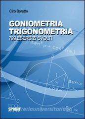 Goniometria e trigonometria. 799 esercizi svolti.pdf