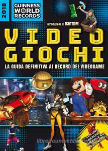 Guinness World Records 2018. Videogiochi.pdf