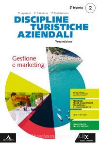 Discipline turistiche e aziendali. Per il 4° anno degli Ist. tecnici e professionali. Con e-book. Con espansione online vol.2.pdf