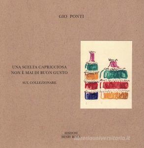 Una scelta capricciosa non è mai di buon gusto. Sul collezionare.pdf