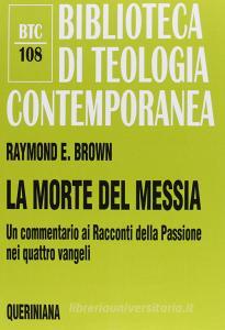 La morte del messia. Dal Getsemani al sepolcro. Un commentario ai racconti della passione nei quattro vangeli.pdf