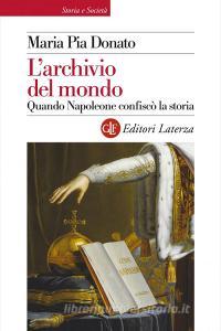 L archivio del mondo. Quando Napoleone confiscò la storia.pdf