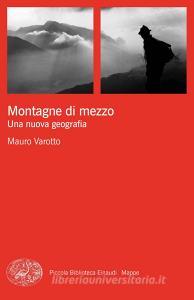 Ebook Montagne di mezzo di Varotto Mauro edito da Einaudi