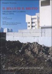 Il bello del brutto. Strategie per la difesa della città.pdf